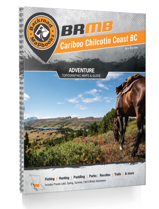 Backroad Mapbooks Adventure – Cariboo, Chilcotin & Coast BC 6th Edition