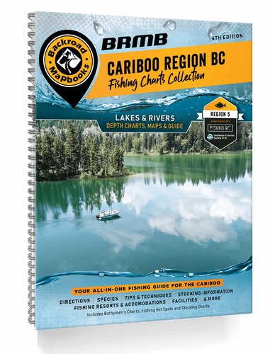 Backroad Mapbook Fishing Chart Collection Cariboo Region 4th Edition